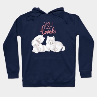 Samoyed Dogs- You Are Loved Hoodie